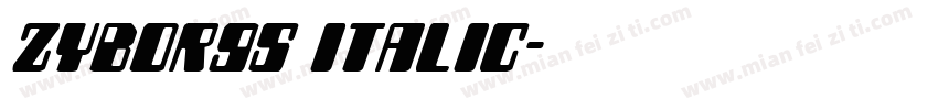 Zyborgs Italic字体转换